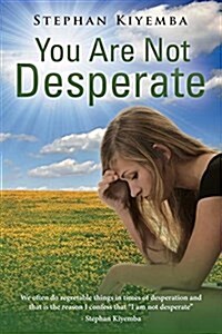 You Are Not Desperate (Paperback)