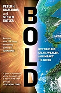 [중고] Bold: How to Go Big, Create Wealth, and Impact the World (Paperback)
