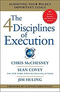 [중고] The 4 Disciplines of Execution: Achieving Your Wildly Important Goals (Paperback)