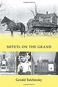 Shtetl on the Grand (Paperback)