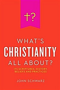 Whats Christianity All About? (Paperback)