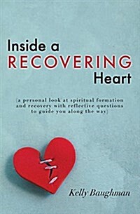 Inside a Recovering Heart (Paperback)