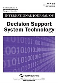 International Journal of Decision Support System Technology, Vol 4 ISS 3 (Paperback)