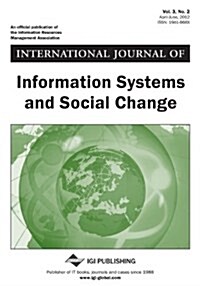 International Journal of Information Systems and Social Change, Vol 3 ISS 2 (Paperback)