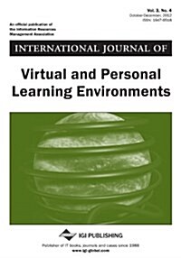 International Journal of Virtual and Personal Learning Environments, Vol 3 ISS 4 (Paperback)