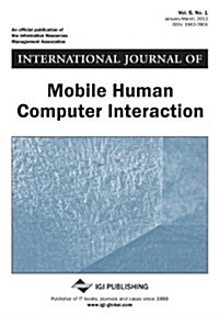 International Journal of Mobile Human Computer Interaction, Vol 5 ISS 1 (Paperback)