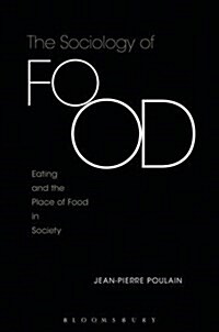 The Sociology of Food : Eating and the Place of Food in Society (Paperback)