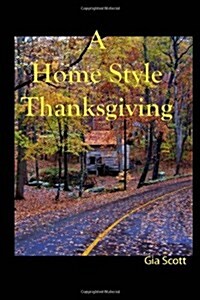 A Home Style Thanksgiving (Paperback)