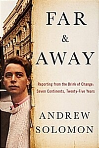 Far and Away: Reporting from the Brink of Change (Hardcover)