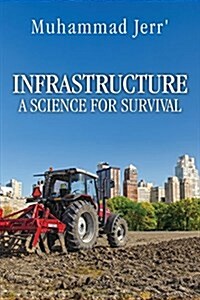 Infrastructure: A Science for Survival (Paperback)