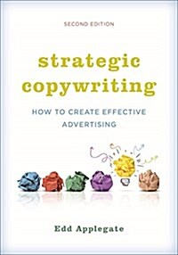 Strategic Copywriting: How to Create Effective Advertising (Hardcover, 2)