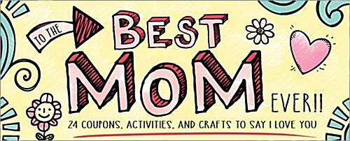 To the Best Mom Ever! (Paperback)