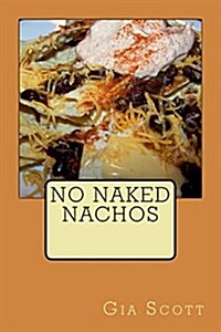 No Naked Nachos (Paperback)