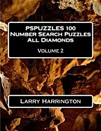 Pspuzzles 100 Number Search Puzzles All Diamonds Volume 2 (Paperback)