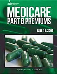 Medicare: Part B Premiums (Paperback)