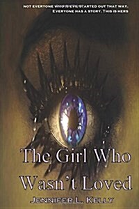 The Girl Who Wasnt Loved: A Lucia Chronicles Novella (Paperback)