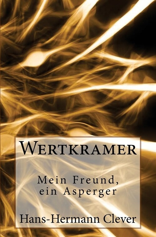 Wertkramer: Mein Freund, Ein Asperger (Paperback)