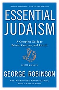Essential Judaism: A Complete Guide to Beliefs, Customs & Rituals (Paperback, Updated)