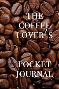 The Coffee Lovers Pocket Journal (Paperback)