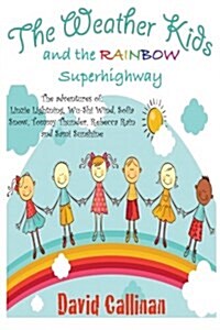 The Weather Kids and the Rainbow Superhighway (Paperback)