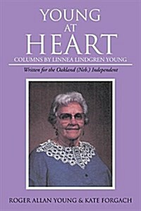 Young at Heart: Columns by Linnea Lindgren Young (Paperback)