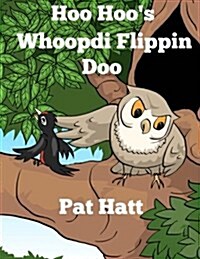 Hoo Hoos Whoopdi Flippin Doo (Paperback)