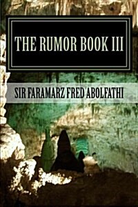 The Rumor Book III: Lovemaking: How Alike Are the Groans of Love to Those of the Dying. Malcolm Lowry (Paperback)