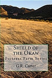 Shield of the Okaw: Fortress Farm - Prairie Castles (Paperback)