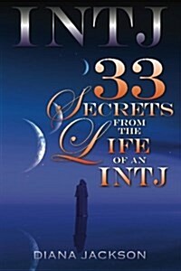 Intj 33: Secrets from the Life of an Intj (Paperback)