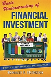 Basic Understanding of Financial Investment: Book 6 for Teens and Young Adults (Paperback)