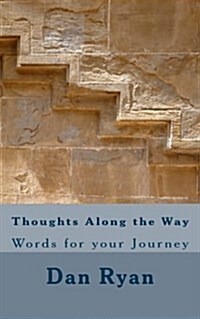 Thoughts Along the Way: Words for Your Journey (Paperback)