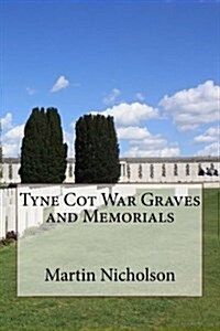 Tyne Cot War Graves and Memorials (Paperback)