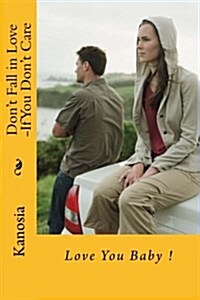 Dont Fall in Love -If You Dont Care (Paperback)