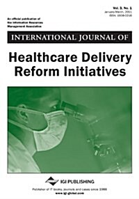 International Journal of Healthcare Delivery Reform Initiatives (Vol. 3, No. 1) (Paperback)
