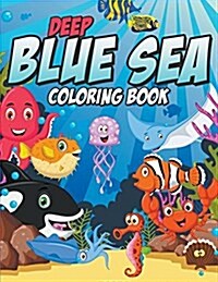 Deep Blue Sea Coloring Book (Paperback)