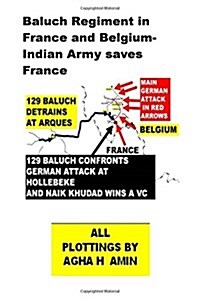 Baluch Regiment in France and Belgium-Indian Army Saves France (Paperback)