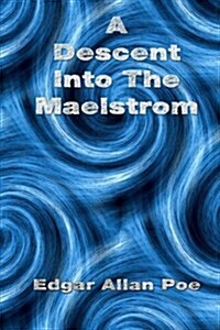 A Descent Into the Maelstrom (Paperback)