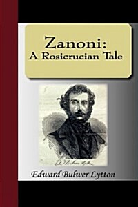 Zanoni: A Rosicrucian Tale (Hardcover)