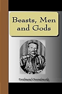 Beasts, Men and Gods (Hardcover)