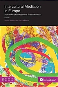 Intercultural Mediation in Europe: Narratives of Professional Transformation (Paperback)