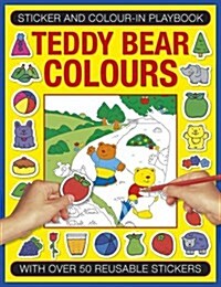 Sticker and Color-in Playbook: Teddy Bear Colors : With Over 50 Reusable Stickers (Paperback)