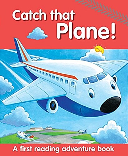 Catch That Plane! : A First Reading Adventure Book (Paperback)