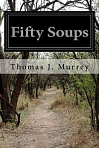 Fifty Soups (Paperback)