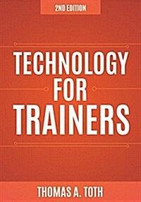 Technology for Trainers, 2nd Edition (Paperback, 2)