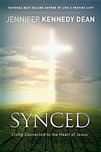 Synced: Living Connected to the Heart of Jesus (Paperback)