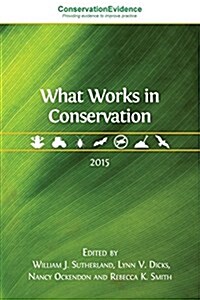 What Works in Conservation: 2015 (Paperback)