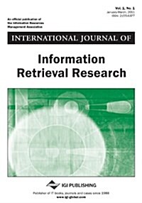International Journal of Information Retrieval Research, Vol 1 ISS 1 (Paperback)