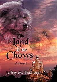 The Land of the Chows (Hardcover)