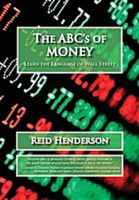 The ABCs of Money, Learn the Language of Wall Street (Paperback)