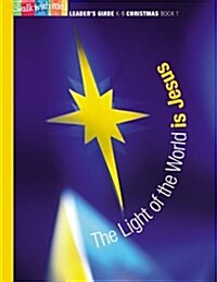 The Light of the World Is Jesus: Christmas, Book 1 (Paperback, Leaders Guide)